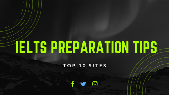Best IELTS preparation tips, materials and online websites