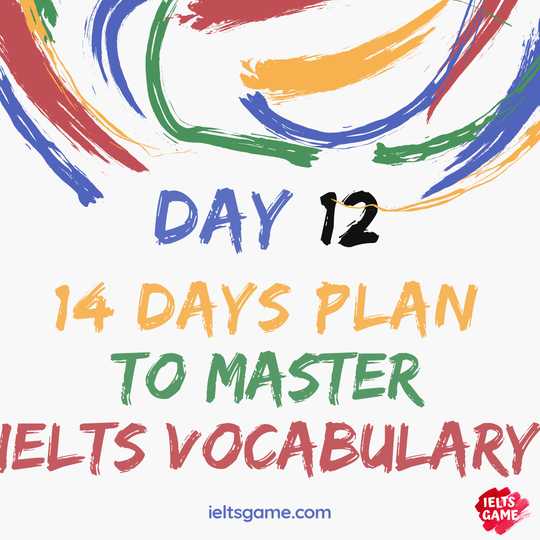 14 days plan for IELTS Vocabulary - Day 12