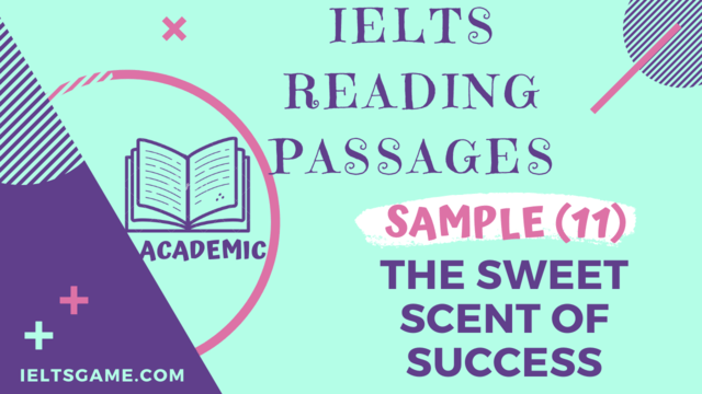 The sweet scent of success IELTS Academic Reading Sample passage with answers