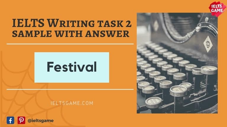 IELTS Writing task 2 sample about festival with answer