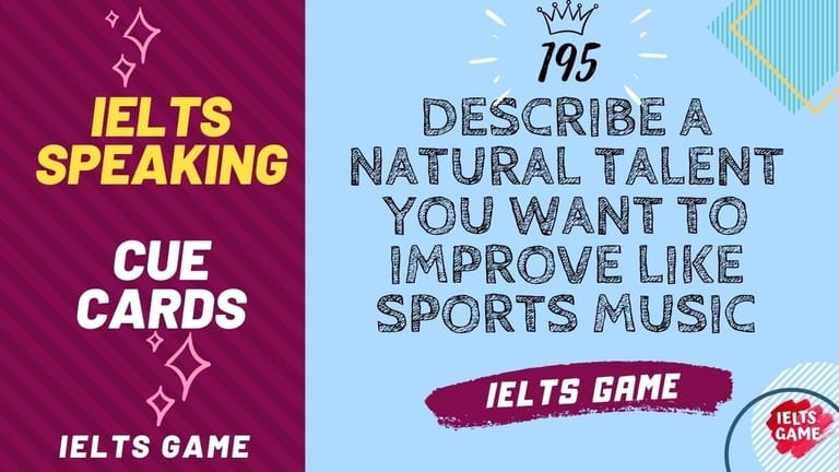 Describe a natural talent you want to improve like sports music
