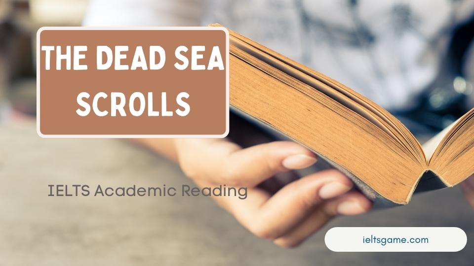 The Dead Sea Scrolls IELTS Reading Answers with Explanation